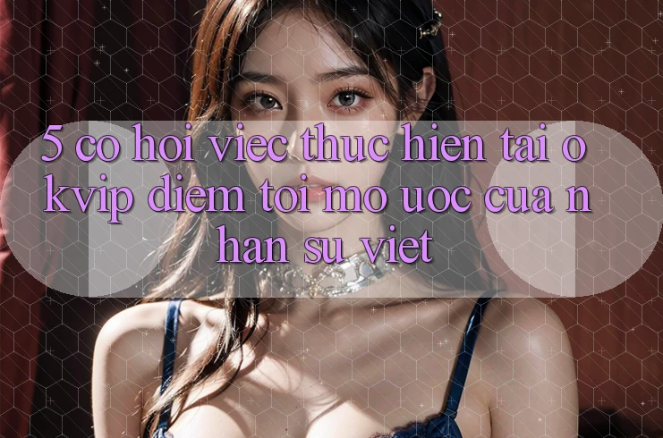 5. Cơ Hội Việc Thực hiện Tại OKVIP: Điểm Tới Mơ Ước Của Nhân Sự Việt