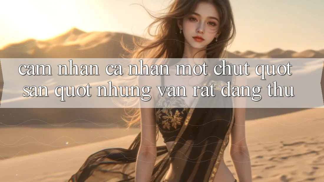 Cảm nhận cá nhân - Một chút " sạn" nhưng vẫn rất đáng thử