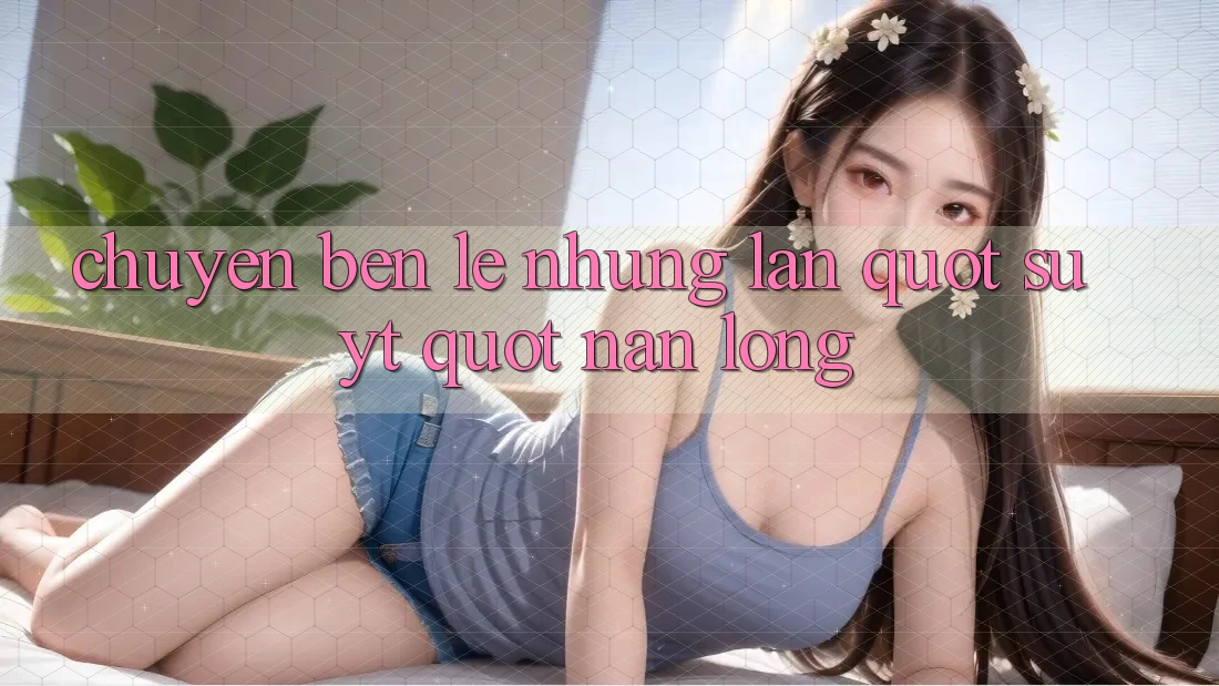 Chuyện bên lề: Những lần " suýt" nản lòng