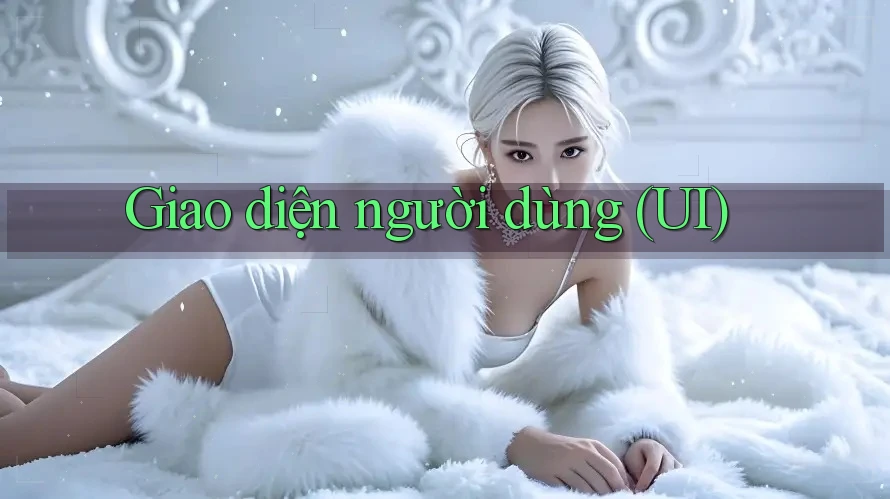 Giao diện người dùng (UI)