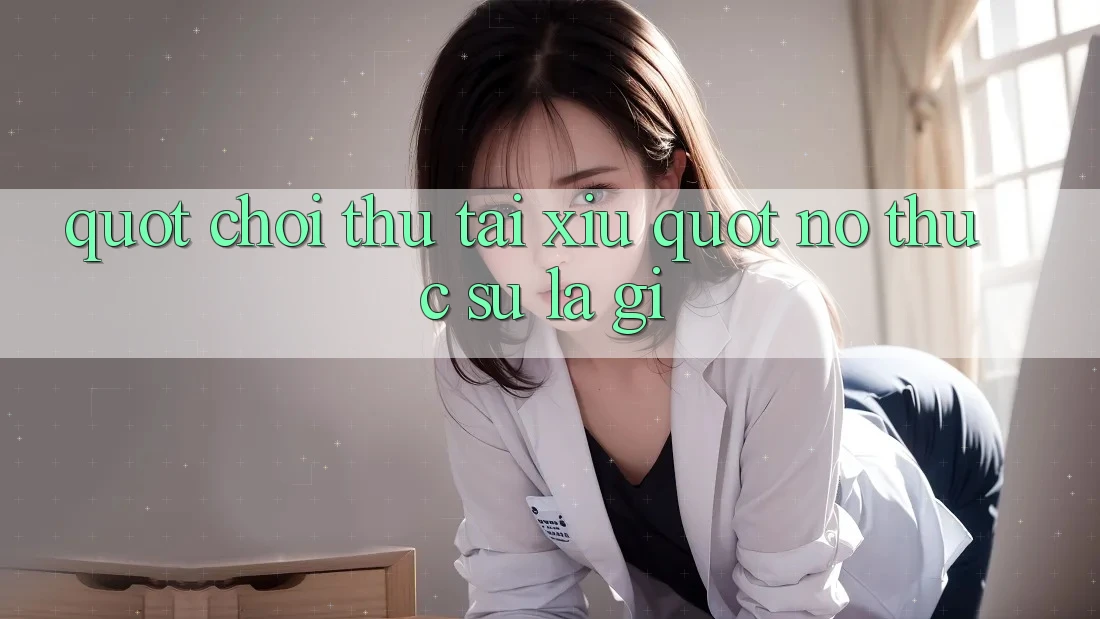 " Chơi Thử Tài Xỉu" - Nó Thực Sự Là Gì? " Chơi Thử Tài Xỉu" - Nó Thực Sự Là Gì?